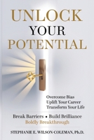 Unlock Your Potential: Overcome Bias, Uplift Your Career Transform Your Life B0DVLCDNJC Book Cover