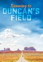 Running to Duncan's Field 145755187X Book Cover
