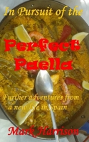 In Pursuit of the Perfect Paella: 1652174095 Book Cover