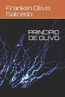 PRINCIPIO DE OLIVO (Spanish Edition) 1696495814 Book Cover