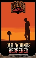 Dimestore Wuxia - Old Wounds Reopened 1537408569 Book Cover