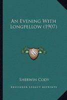 An Evening With Longfellow 1120150035 Book Cover