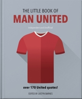 The Little Book of Man United 1911610368 Book Cover