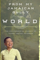 From My Jamaican Gully To The World 1794740546 Book Cover