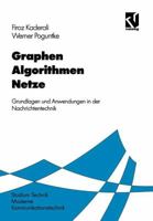 Graphen Algorithmen Netze: Grundlagen Und Anwendungen in Der Nachrichtentechnik 3528066628 Book Cover