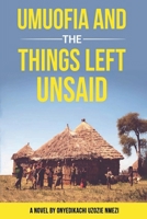 Umuofia and the Things Left Unsaid: A Novel B0FHWTX5C6 Book Cover