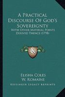 A Practical Discourse of God's Sovereignty 1016488092 Book Cover