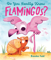 Do You Really Know Flamingos? B0FM747SCK Book Cover