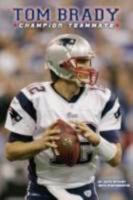 Tom Brady: Champion Teammate (All Aboard Reading. Station Stop 3) 0448449838 Book Cover