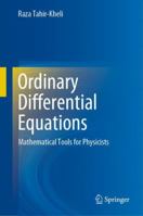 Ordinary Differential Equations: Mathematical Tools for Physicists 3319764055 Book Cover