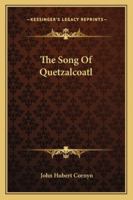 The Song Of Quetzalcoatl 1163158690 Book Cover