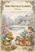 Mrs McColl's Garden - Winter B0GXTZ5LN6 Book Cover
