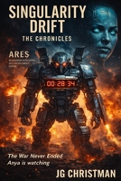 Singularity Drift: The Chronicles (Singularity Drift Series) B0FCSRYD14 Book Cover