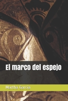 El marco del espejo B091GLLDB8 Book Cover