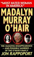 Madalyn Murray O'Hair: Most Hated Woman in America 0939040042 Book Cover