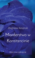 Morderstwo w Konstancinie: Klacz na zakrecie (Polish Edition) B0CRKK1QTB Book Cover