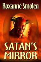 Satan's Mirror 1603182624 Book Cover