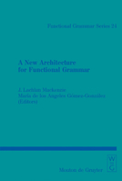 A New Architecture for Functional Grammar (Functional Grammar Series) 3110173565 Book Cover