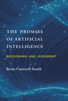 The Promise of Artificial Intelligence: Reckoning and Judgment 0262043041 Book Cover