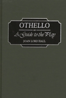 Othello: A Guide to the Play (Greenwood Guides to Shakespeare) 0313302634 Book Cover