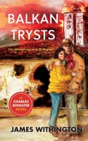 Balkan Trysts 1739808223 Book Cover
