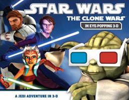 Star Wars: The Clone Wars - A Jedi Adventure in 3-D 0448453630 Book Cover