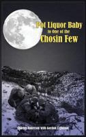 Pot Liquor Baby to One of the Chosin Few 1457507137 Book Cover