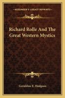 Richard Rolle And The Great Western Mystics 1425468314 Book Cover