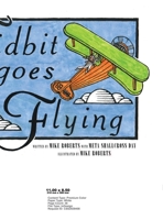 Tidbit Goes Flying 1647019141 Book Cover