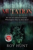 Mutation: Pollution Is Killing Us; Some of the Remedies Will Too 1537170414 Book Cover
