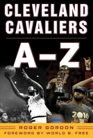 Cleveland Cavaliers A-Z 1613219970 Book Cover