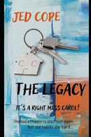 The Legacy - It's a Right Mess Carol B09SC1RH47 Book Cover