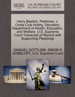 Harry Baetich, Petitioner, v. Oveta Culp Hobby, Secretary, Department of Health, Education, and Welfare. U.S. Supreme Court Transcript of Record with Supporting Pleadings 1270407511 Book Cover