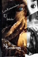 Los Retornados, el inicio 6072937764 Book Cover