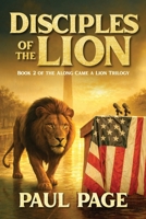 Disciples of the Lion 1970993073 Book Cover