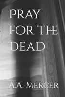 Pray for the Dead B086PPJC9Q Book Cover