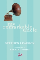 My Remarkable Uncle 0771094140 Book Cover