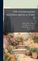 The Hahnemann Materia Medica, Part 2 1145490778 Book Cover