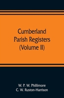 Cumberland parish registers (Volume II) 9353809509 Book Cover
