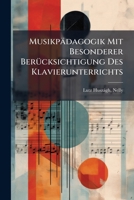 Musikpadagogik Mit Besonderer Berucksichtigung Des Klavierunterrichts 1246046946 Book Cover