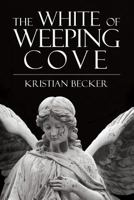 The White of Weeping Cove 1925814882 Book Cover