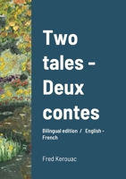 Two tales - Deux contes: Bilingual edition / English - French 1471789969 Book Cover