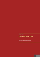 Die verlorene Zeit: Ein Essay über Komplementarität 375193815X Book Cover