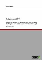 Religion nach 09/11: Erleben wir seit dem 11. September 2001 eine R�ckkehr der Religion oder lediglich ihre mediale Thematisierung? 3638816729 Book Cover