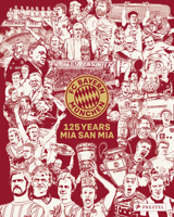 FC Bayern Munich: 125 Years 3791393448 Book Cover