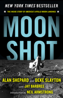 Moon Shot: The Inside Story of America's Race to the Moon 1878685546 Book Cover