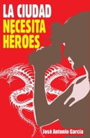 LA CIUDAD NECESITA HÉROES (INSPECTORA VALERIA SANCHEZ) 1983237787 Book Cover