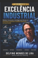 EXCELÊNCIA INDUSTRIAL: Métodos, Ferramentas e Estratégias para Gerenciar a Produção Eficiente (Portuguese Edition) B0H7B8VXJ3 Book Cover