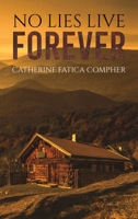 No Lies Live Forever 1645755215 Book Cover