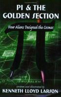 Pi and the Golden Section 1594050635 Book Cover